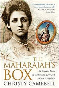 Maharajah's Box: An Imperial Story of Conspiracy, Love and a Guru's Prophecy