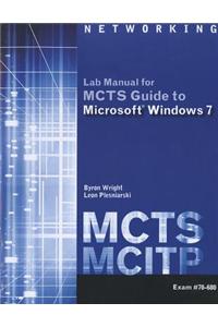 MCTS Lab Manual for Wright/Plesniarski's MCTS Guide to Microsoft Windows 7 (exam # 70-680)