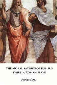 Moral Sayings of Publius Syrus