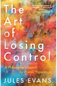 The Art of Losing Control