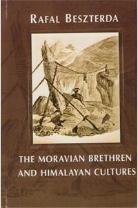 The Moravian Brethren and Himalayan Cultures Evangelisation, Society, Industry