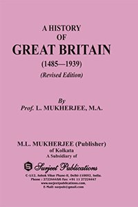 A HISTORY OF GREAT BRITAIN (1485-1939)