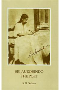 Sri Aurobindo - the Poet