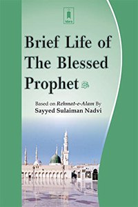 Brief Life of The Blessed Prophet