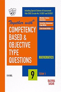 Together with Competency Based & Objective Type Questions (MCQs) Term I Mathematics for Class 9 (For 2021 Nov-Dec Examination)