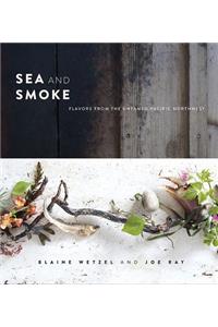 Sea and Smoke: Flavors from the Untamed Pacific Northwest