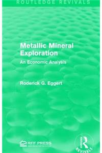 Metallic Mineral Exploration: An Economic Analysis