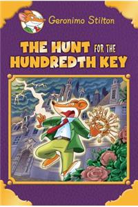 Hunt for the 100th Key (Geronimo Stilton: Special Edition)