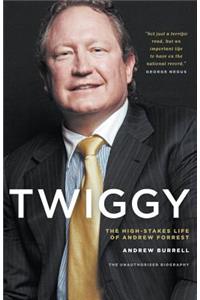 Twiggy: The High-Stakes Life of Andrew Forrest