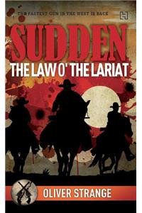 Sudden: The Law O' the Lariat