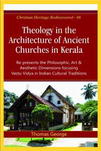 Theology in the Architecture of Ancient Churches in Kerala Hardcover â€“ Import, 2 Apr 2018