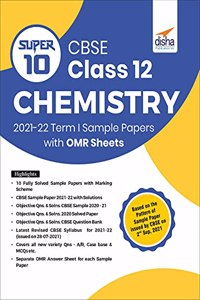 Super 10 CBSE Class 12 Chemistry 2021-22 Term I Sample Papers with OMR Sheets