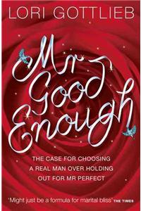 Mr Good Enough