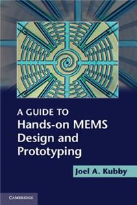 Guide to Hands-On MEMS Design and Prototyping