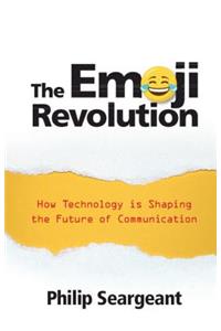 Emoji Revolution: How Technology Is Shaping the Future of Communication