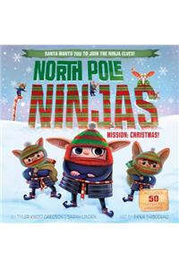 North Pole Ninjas: MISSION: Christmas!