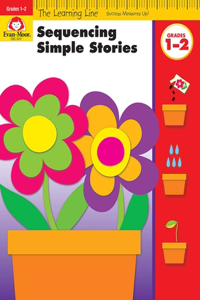 Learning Line: Sequencing Simple Stories, Grade 1 - 2 Workbook: Grades 1-2