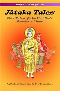 Jataka Tales: Volume 2: Folk Tales of the Buddha's Previous Lives