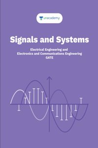 Signals & Systems: For GATE and PSUs & other exams related to Electrical Engineering