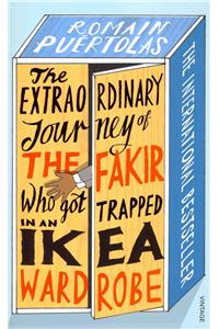 The Extraordinary Journey of the Fakir who got Trapped in an Ikea Wardrobe