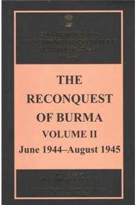 The Reconquest of Burma, Volume II