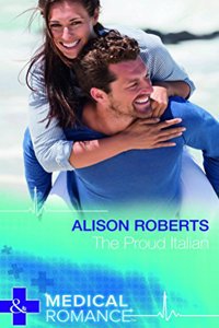 The Proud Italian (Mills and Boon Medical)