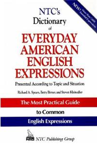 Ntc's Dictionary of Everyday American English Expressions: Presented According to Topic and Situation