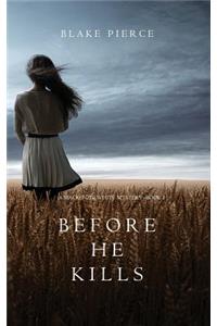 Before he Kills (A Mackenzie White Mystery-Book 1)