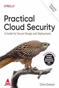 Practical Cloud Security: A Guide for Secure Design and Deployment, Second Edition (Grayscale Indian Edition)