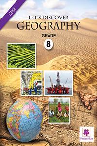Let's Discover Geography - 8 (CBSE)