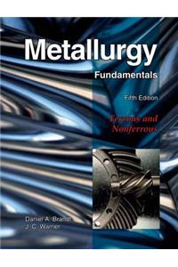 Metallurgy Fundamentals: Ferrous and Nonferrous