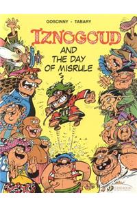 Iznogoud and the Day of Misrule: Iznogoud and the Day of Misrule