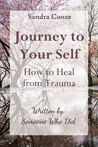 Journey to Your Self-How to Heal from Trauma