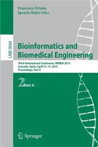 Bioinformatics and Biomedical Engineering: Third International Conference, Iwbbio 2015, Granada, Spain, April 15-17, 2015. Proceedings, Part II