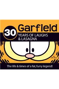 30 Years of Laughs & Lasagna: The Life & Times of a Fat, Furry Legend!