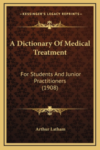 Dictionary Of Medical Treatment