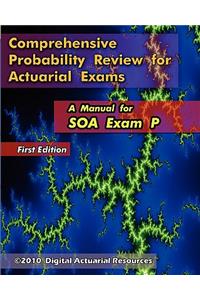 Comprehensive Probability Review for Actuarial Exams