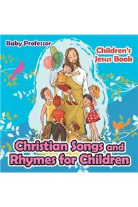 Christian Songs and Rhymes for Children Children's Jesus Book