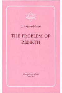 The Problem of Rebirth