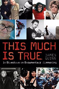 This Much is True: 14 Directors on Documentary Filmmaking