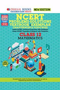 Oswaal NCERT Problems - Solutions (Textbook + Exemplar) Class 12 Mathematics Book (For March 2020 Exam)