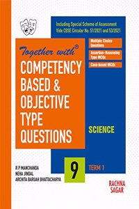 Together with Competency Based & Objective Type Questions (MCQs) Term I Science for Class 9 (For 2021 Nov-Dec Examination)