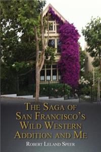 Saga of San Francisco's Wild Western Addition and Me