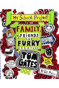 Tom Gates: Family, Friends and Furry Creatures