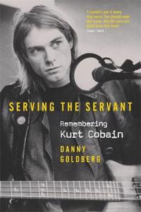 Serving The Servant: Remembering Kurt Cobain