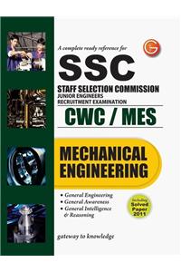 A Complete Ready Reference for SSC Staff Selection Commission Junior Engineers Recruitment Examination CWC / MES: Mechanical Engineering Including Solved Paper 2011