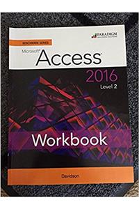 Benchmark Series: Microsoft (R) Access 2016 Level 2