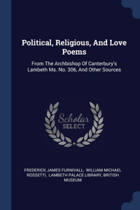 Political, Religious, And Love Poems