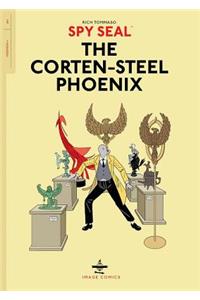 Spy Seal Volume 1: The Corten-Steel Phoenix