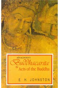 Buddhacarita  or Acts of the Buddha by Asvaghosa